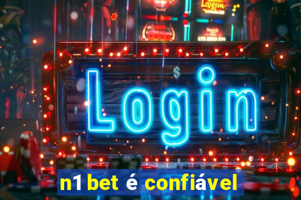 n1 bet é confiável