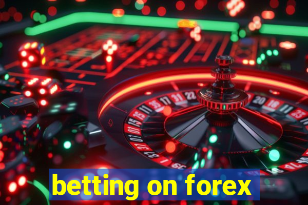 betting on forex