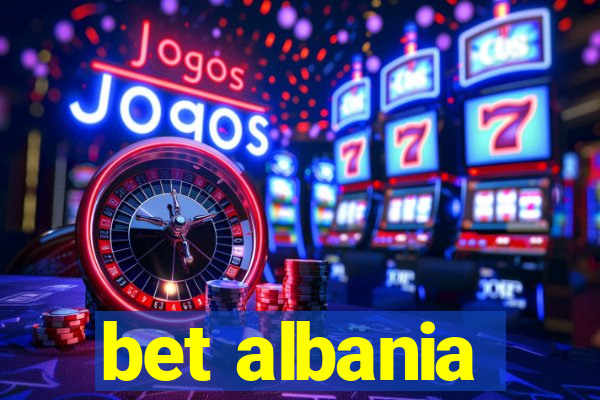 bet albania