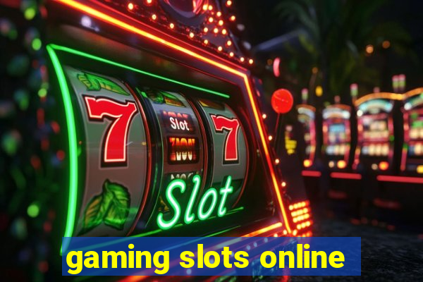 gaming slots online