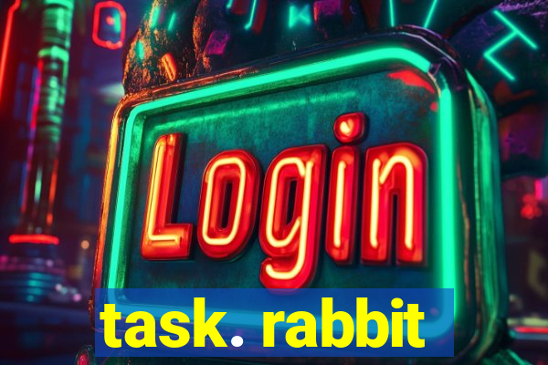 task. rabbit