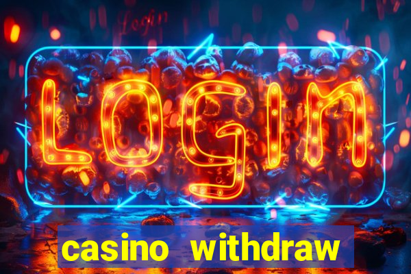 casino withdraw credit card