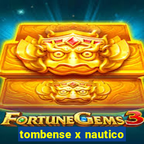 tombense x nautico