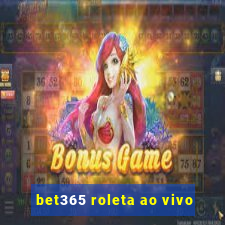 bet365 roleta ao vivo