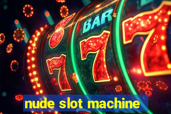 nude slot machine