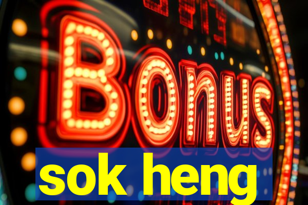 sok heng