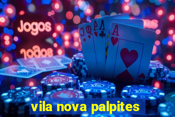 vila nova palpites