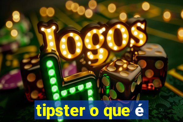 tipster o que é