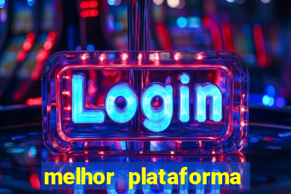 melhor plataforma para jogar tigre