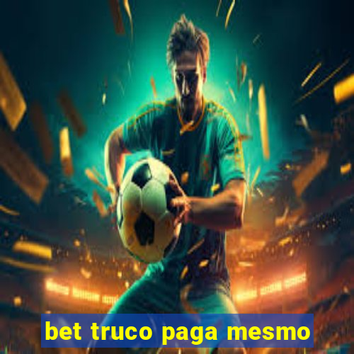 bet truco paga mesmo