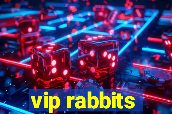 vip rabbits