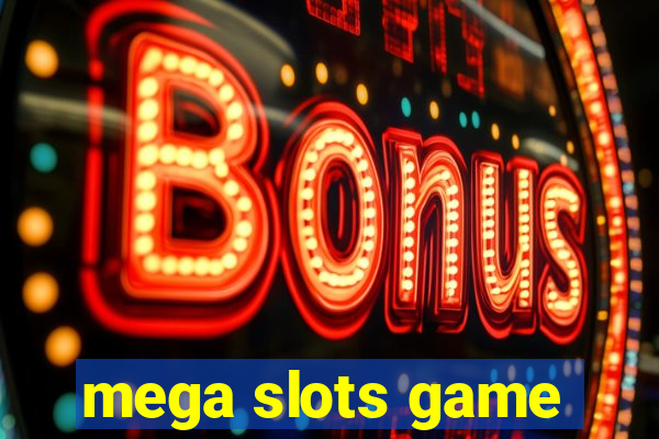 mega slots game