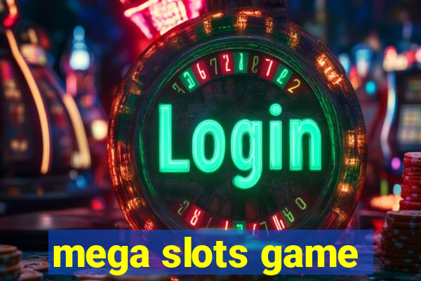 mega slots game