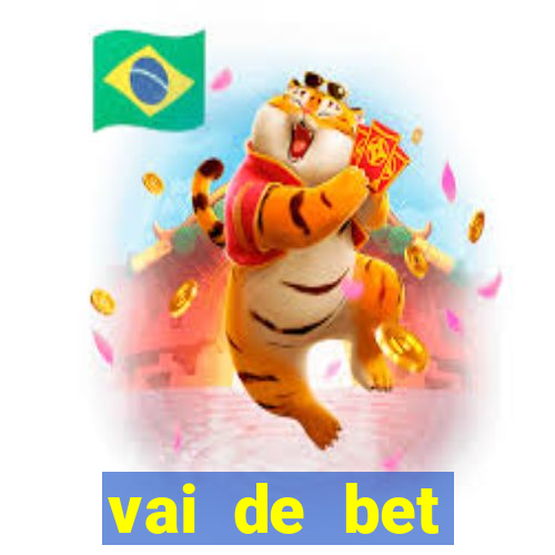 vai de bet patrocina quem