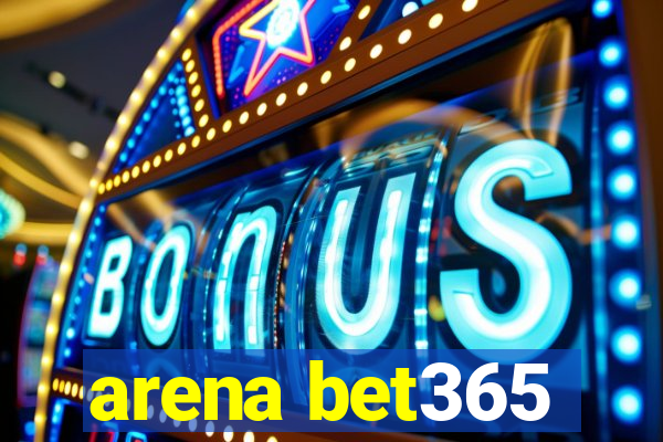 arena bet365