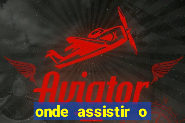 onde assistir o jogo do vila nova hoje