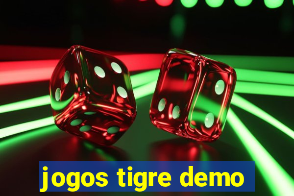 jogos tigre demo