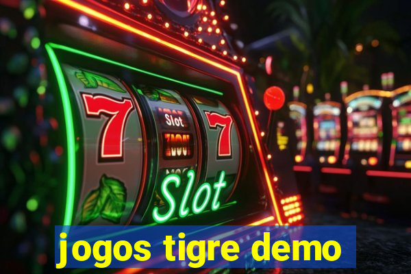 jogos tigre demo