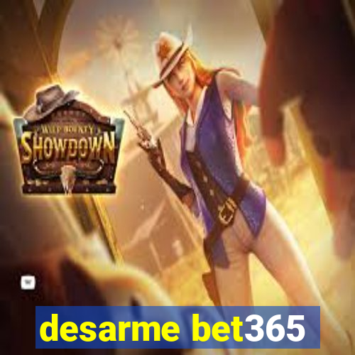 desarme bet365