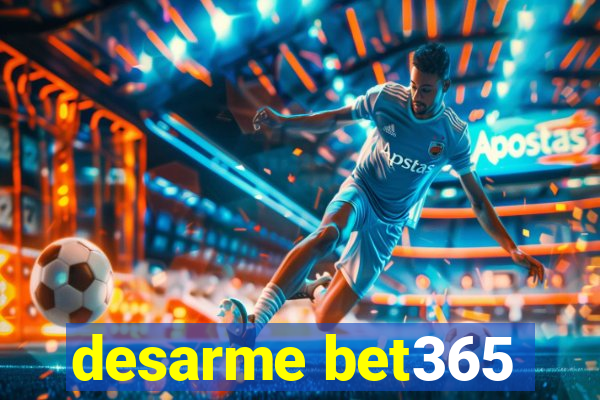 desarme bet365