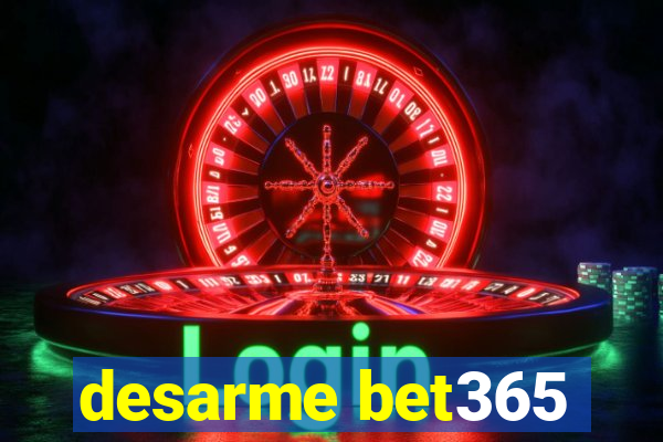 desarme bet365