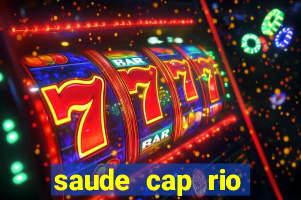 saude cap rio preto resultado