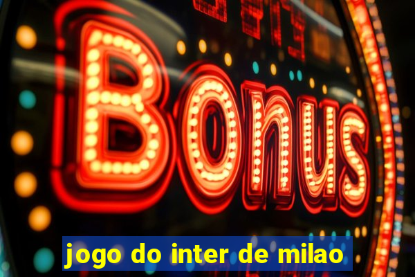 jogo do inter de milao