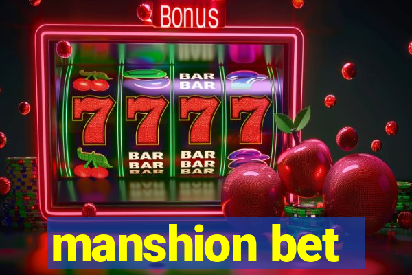 manshion bet