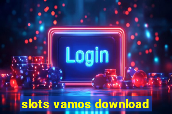 slots vamos download