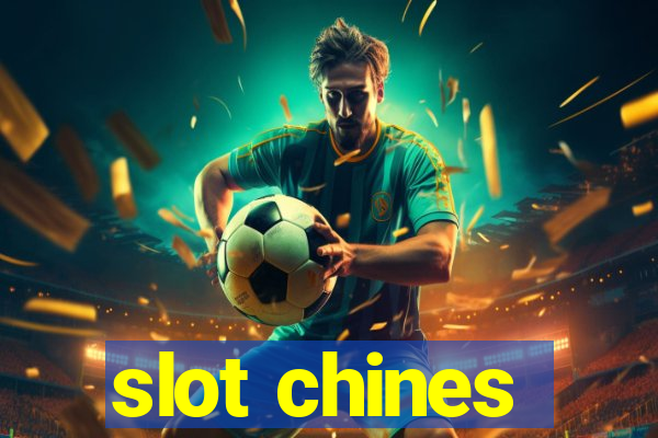 slot chines