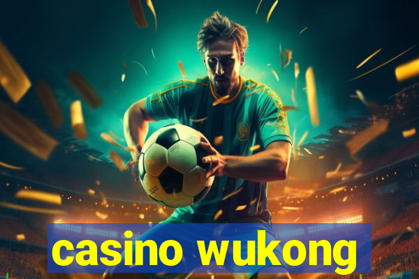 casino wukong