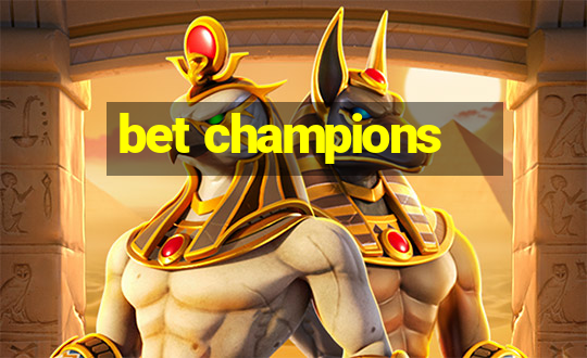 bet champions