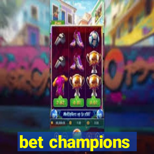 bet champions