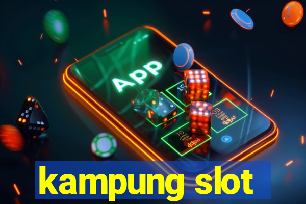 kampung slot