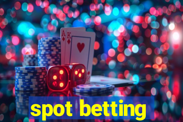 spot betting