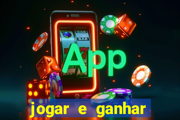 jogar e ganhar dinheiro real