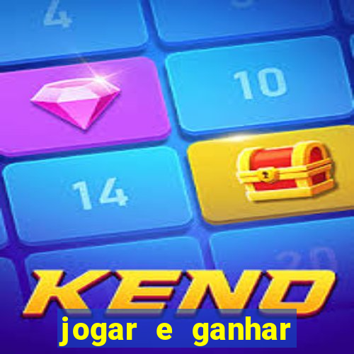 jogar e ganhar dinheiro real