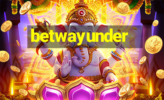 betwayunder