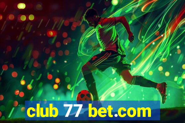 club 77 bet.com