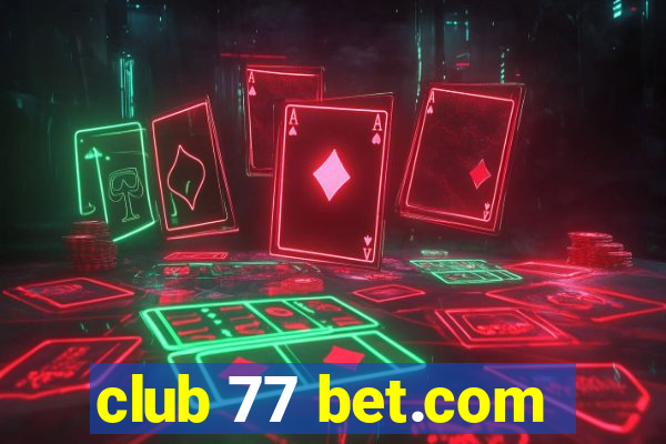 club 77 bet.com