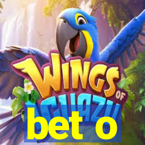 bet o