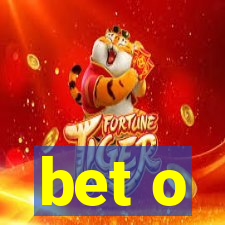 bet o