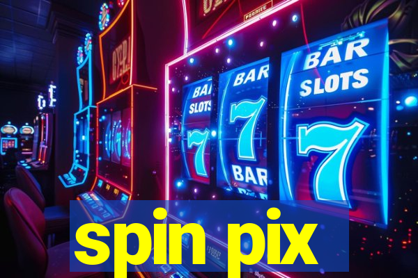 spin pix