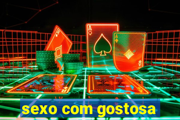 sexo com gostosa