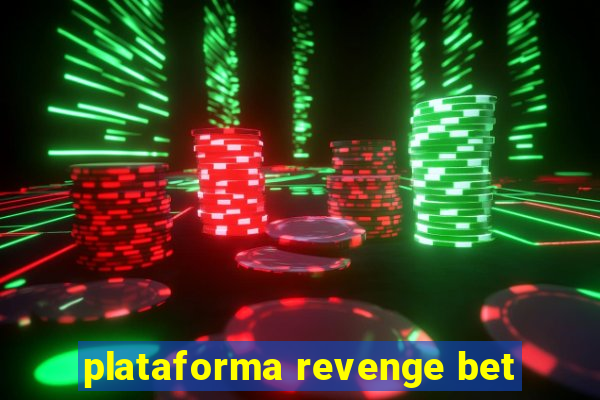 plataforma revenge bet