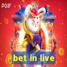 bet in live