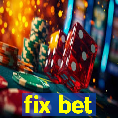 fix bet