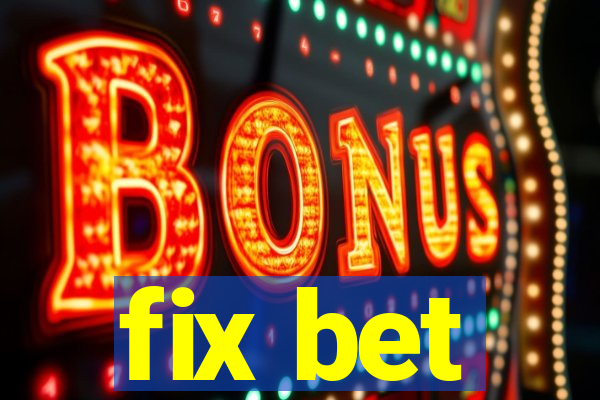 fix bet