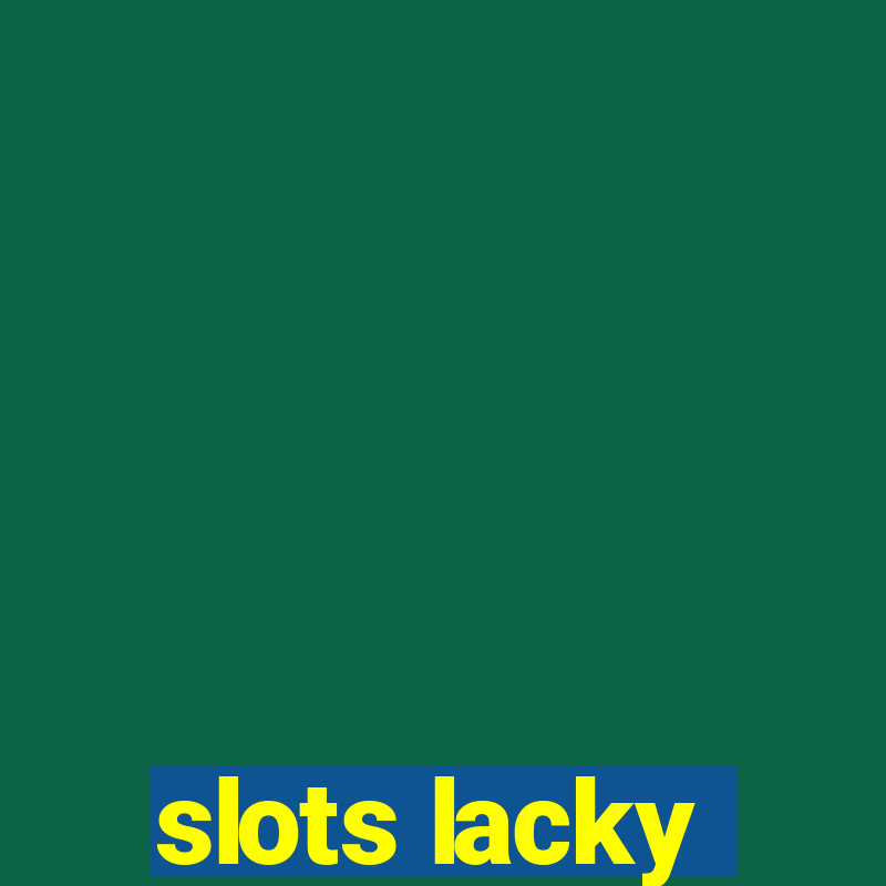 slots lacky