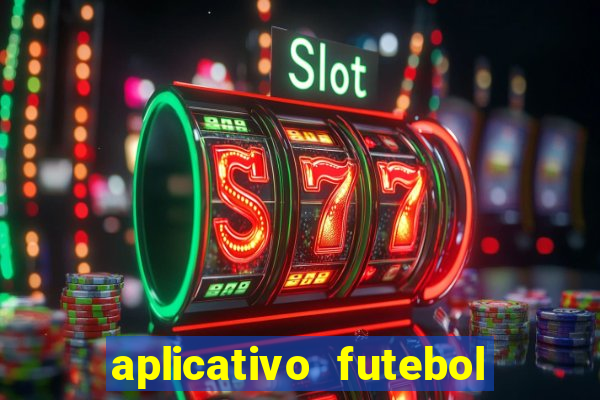 aplicativo futebol caminho da sorte